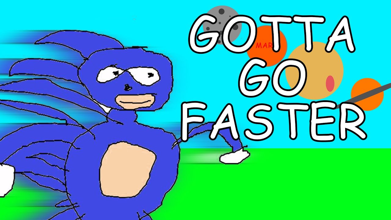 Gotta go faster